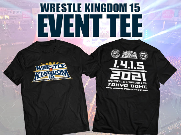 Wrestle Kingdom 15 T-Shirt – TOKON SHOP Global - New Japan Pro