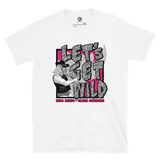 Clark Connors - Let's Get Wild T-Shirt