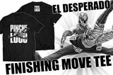 El Desperado - Pinche Loco T-Shirt
