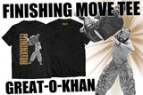 Great O-Khan Finishing move Tee
