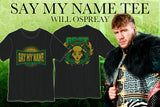 Will Ospreay - Say My Name Tee