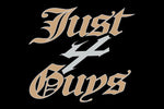 Just 4 Guys T-Shirt