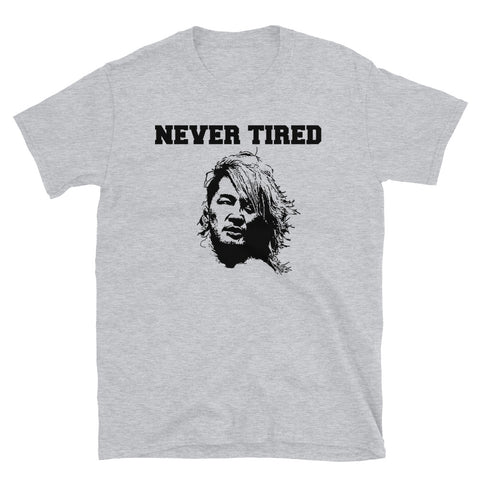 Hiroshi Tanahashi - Never Tired T-Shirt