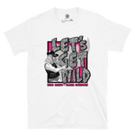 Clark Connors - Let's Get Wild T-Shirt