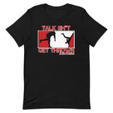 JR Kratos - Talk Sh*t T-Shirt